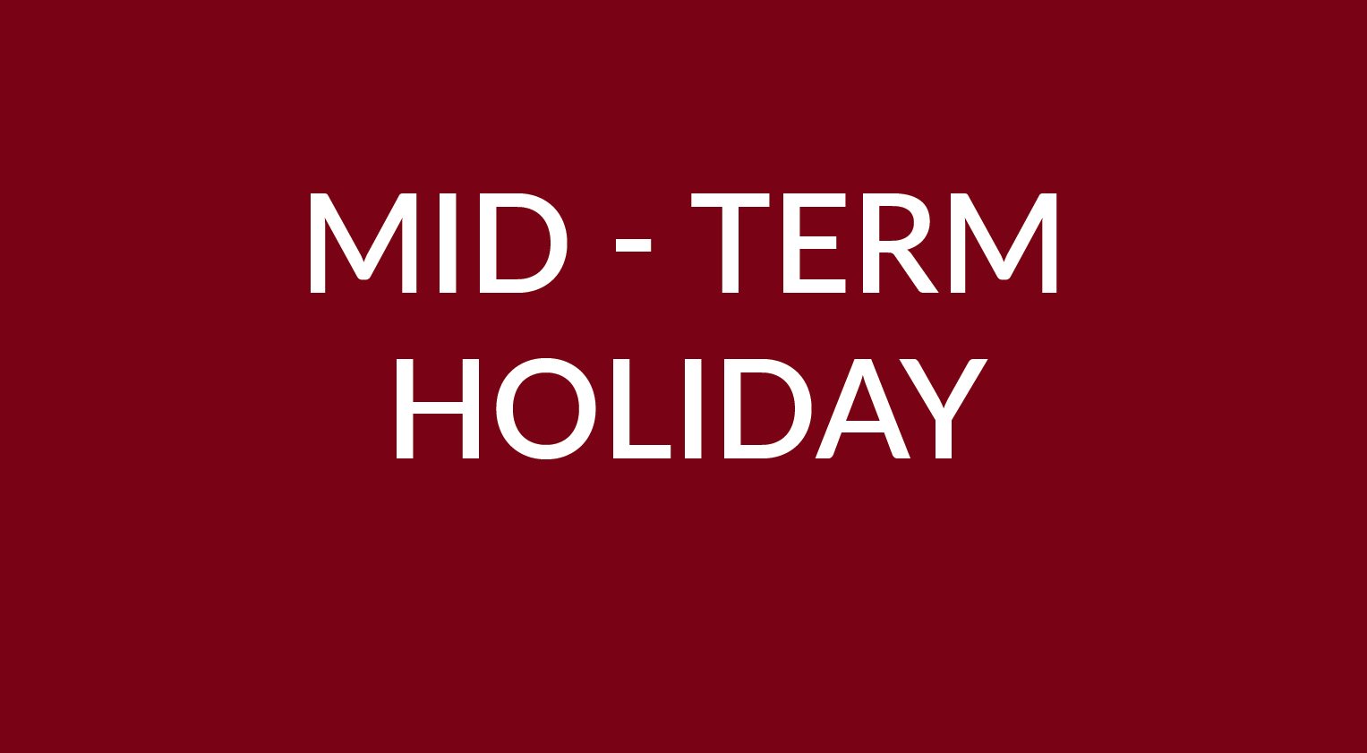 Midterm Holiday – School Closed